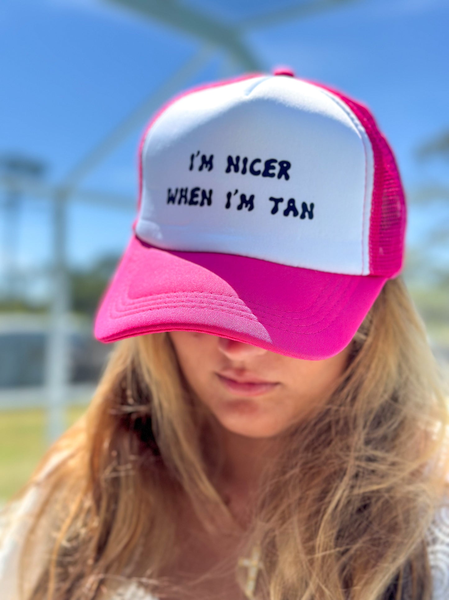 Value Foam Trucker Hat "I'm Nicer When I'm Tan"