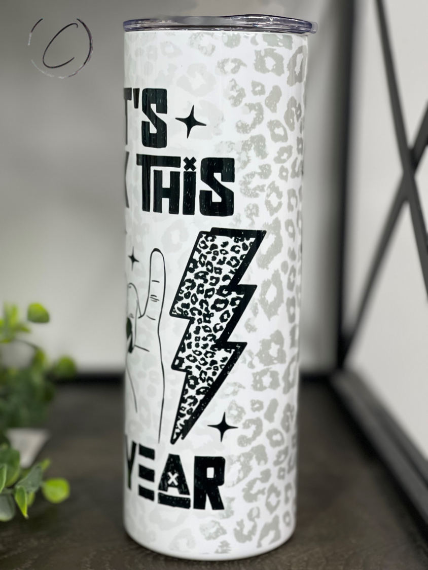 Let's Rock This New Year 20oz Skinny Tumbler
