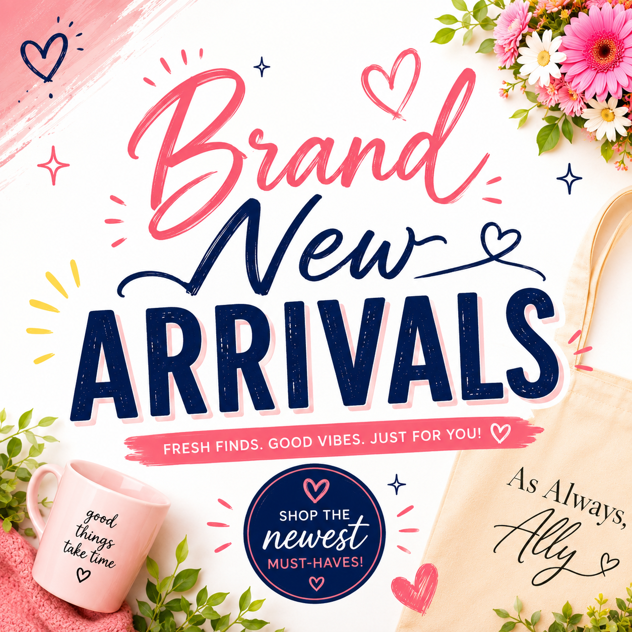 BRAND NEW ARRIVALS