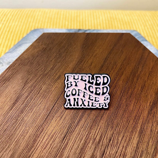 Pin - Fueled By Iced Coffee & Anxiety