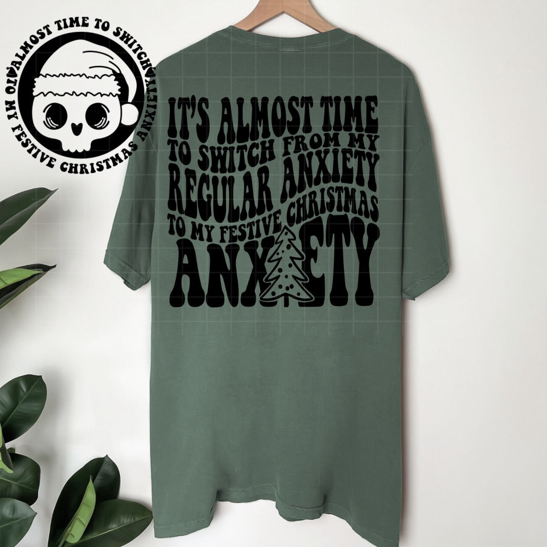 Festive Christmas Anxiety Tshirt OR Sweatshirt