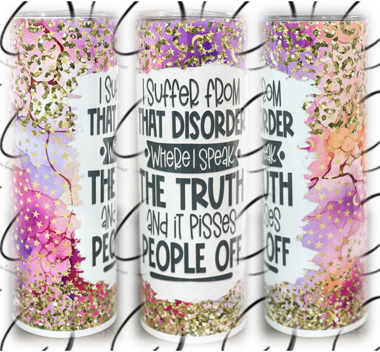 I Suffer From I Speak The Truth 20oz Skinny Tumbler