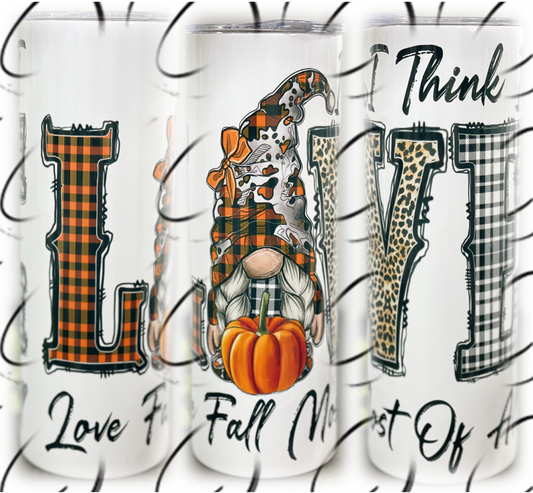 Love Fall Most Of All Gnomes 20oz Skinny Tumbler