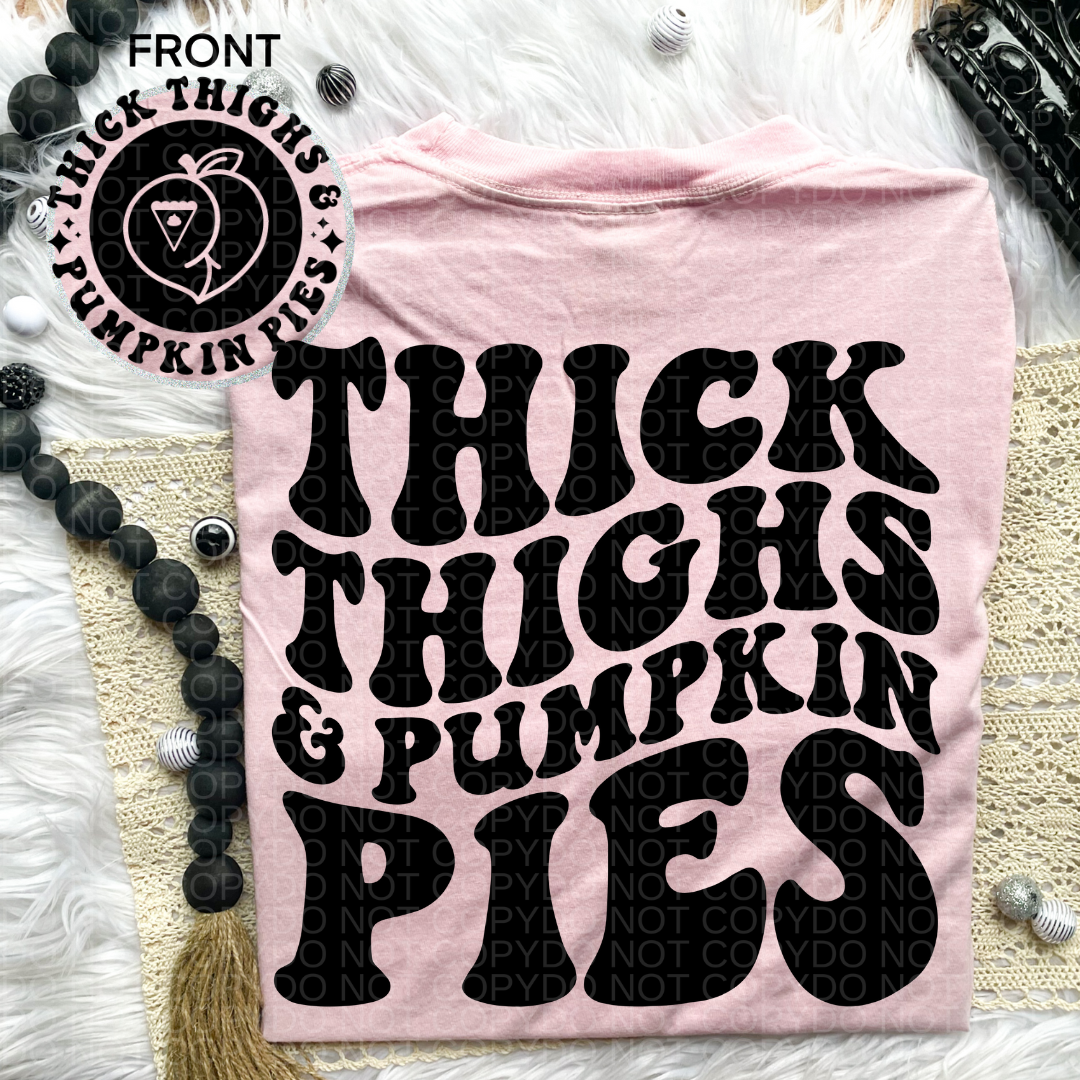 Thick Thighs Pumpkin Pies Comfort Colors Tee