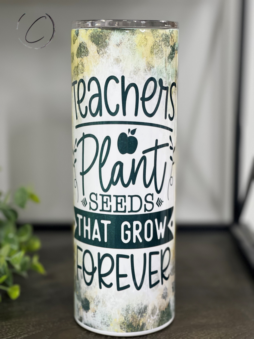 Teachers Plant Seeds 20oz Skinny Tumbler