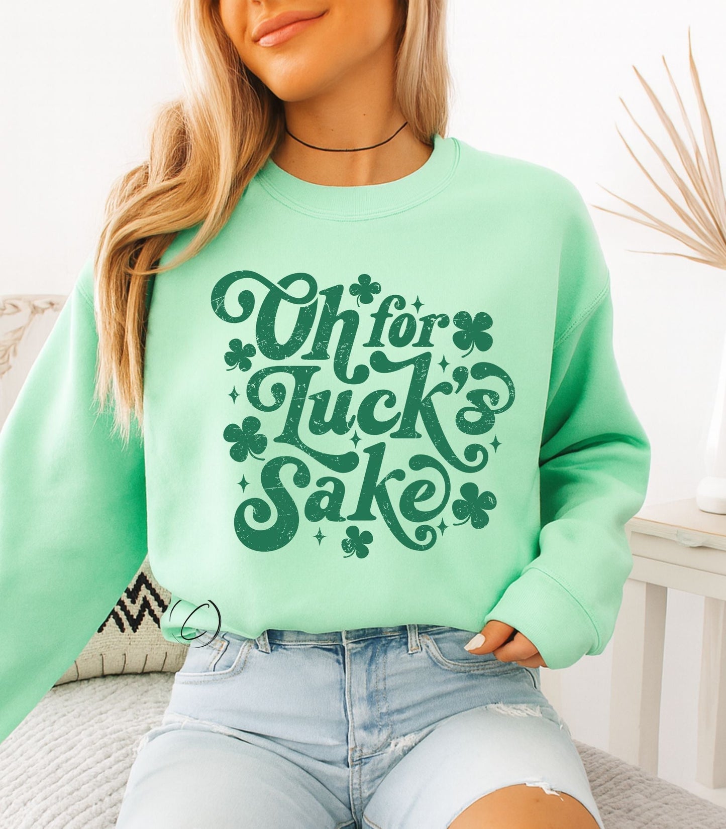 Oh For Luck's Sweatshirt