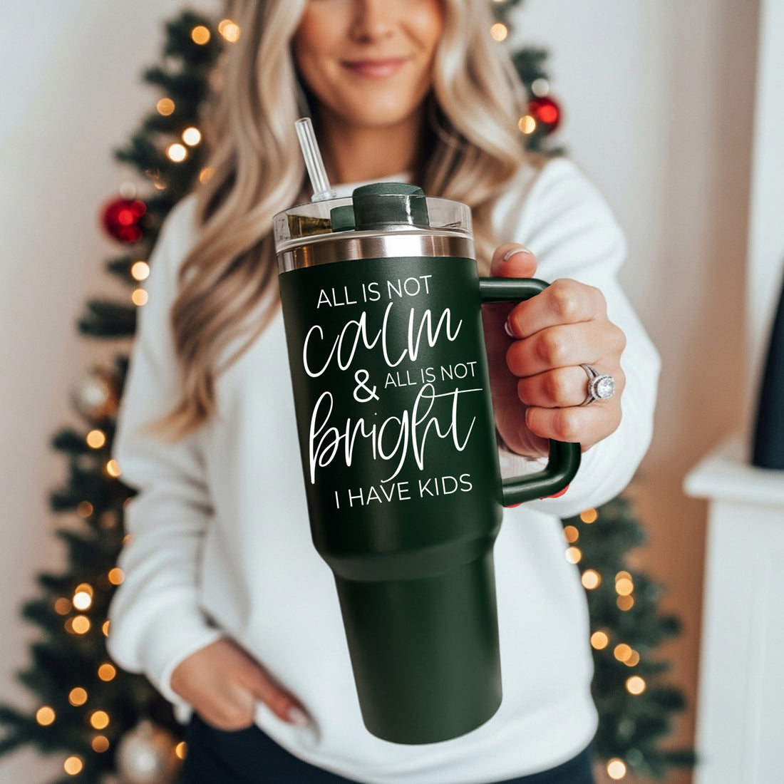 Green tumbler with handle
Christmas stocking stuffer mom tumbler - all is not calm all is not bright I have kids
Holiday gift exchange tumbler - all is not calm and all is not bright I have kids 40oz
Funny christmas wishes for mom
Funny gifts to get your parents for christmas