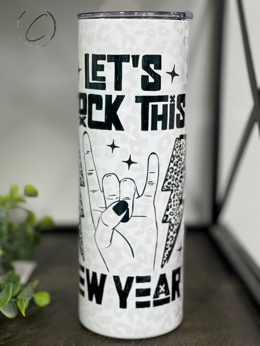 Let's Rock This New Year 20oz Skinny Tumbler